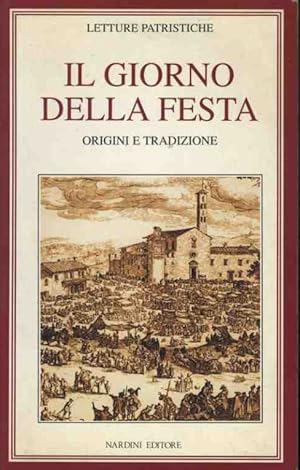 Il giorno della festa. Origini e tradizione