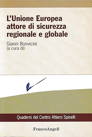 L' Unione Europea attore di sicurezza regionale e globale