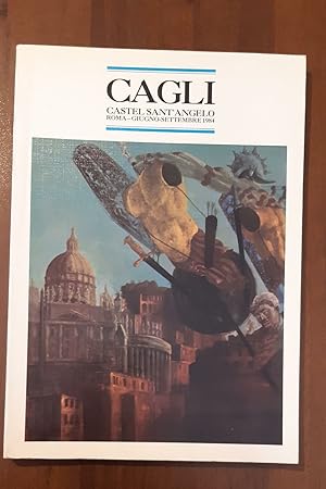 Cagli. Dal Primordio all'Archetipo. Dipinti, Sculture, Disegni, Anni 20/70.