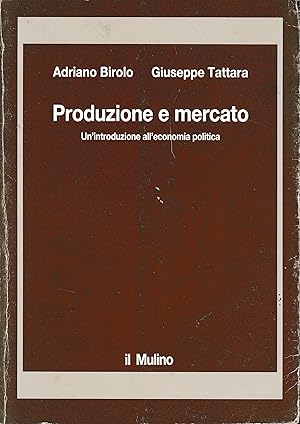 Produzione e mercato. Un'introduzione all'economia politica