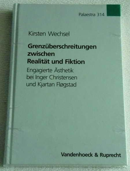 Grenzüberschreitungen zwischen Realität und Fiktion: Engagierte Ästhetik bei Inger Christensen und Kjartan Flogstad