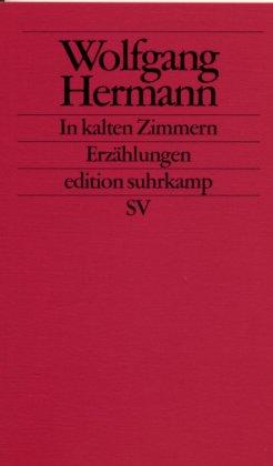 In kalten Zimmern - Vier Erzählungen - Hermann, Wolfgang