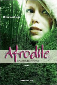 Afrodite e L'Uomo Misterioso - Jacobsson, Ritta