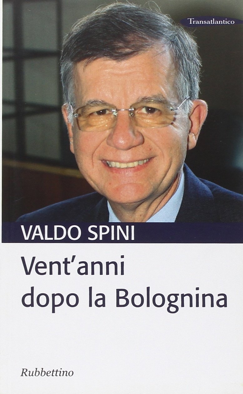 Vent'Anni Dopo la Bolognina. - Spini, Valdo