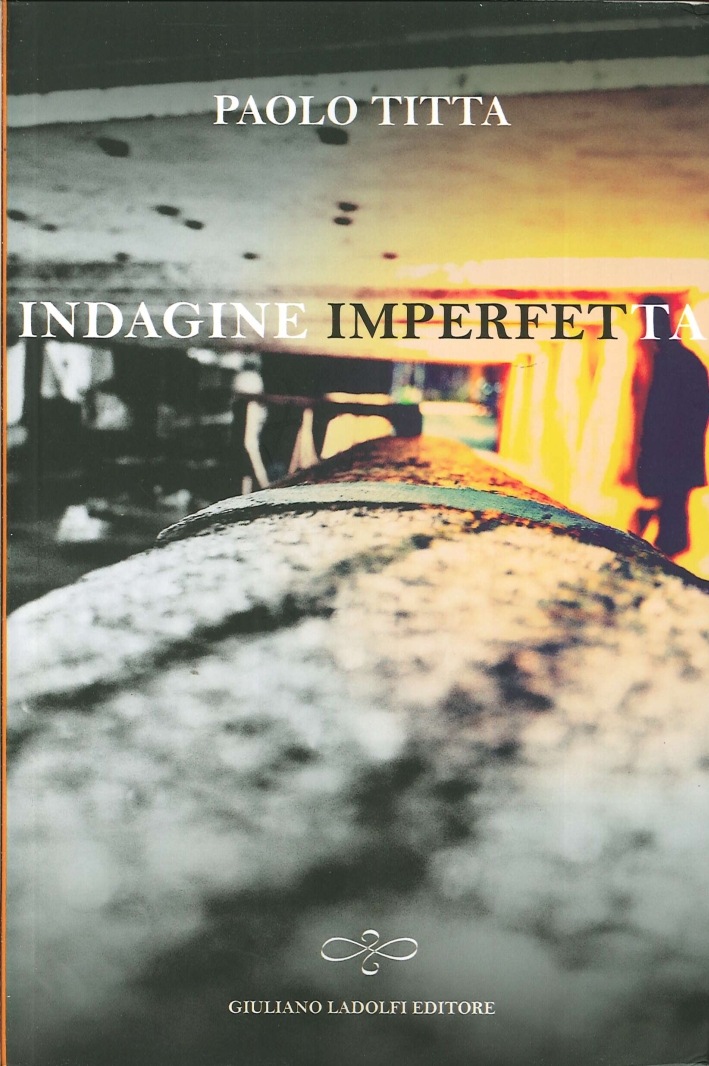 Indagine Imperfetta - Titta, Paolo