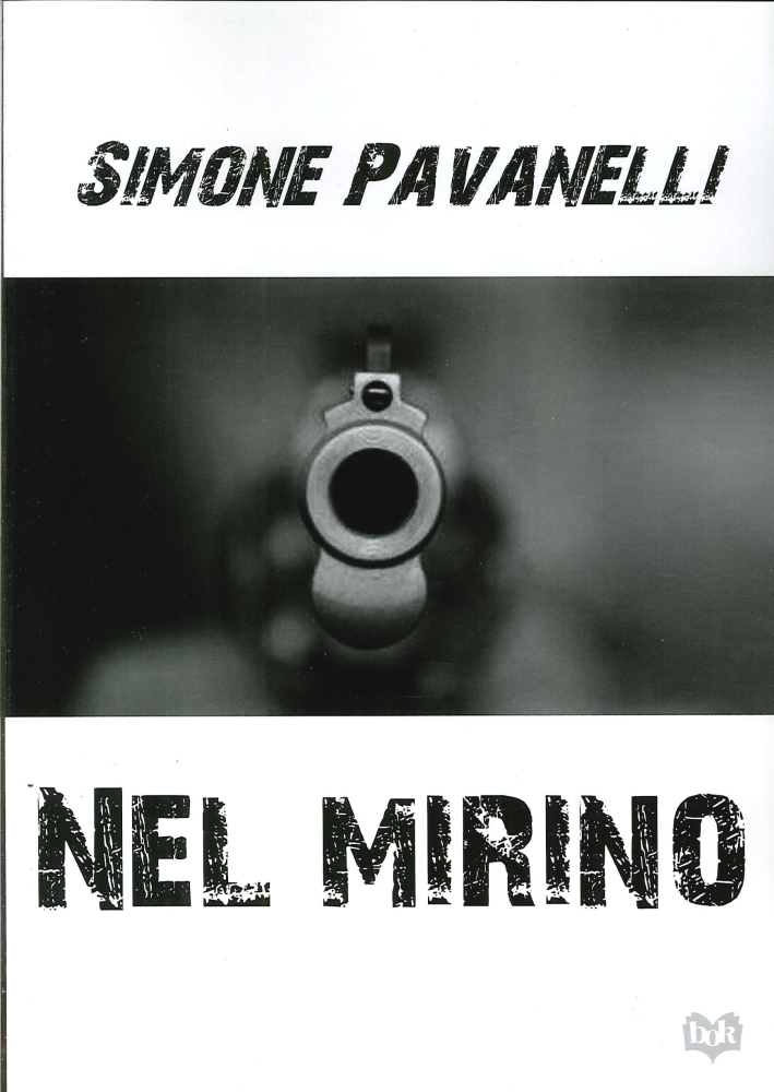 Nel Mirino. - Pavanelli, Simone