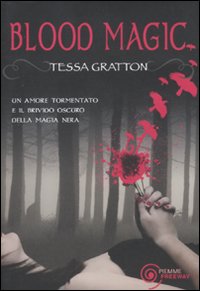 Blood magic. - Gratton, Tessa
