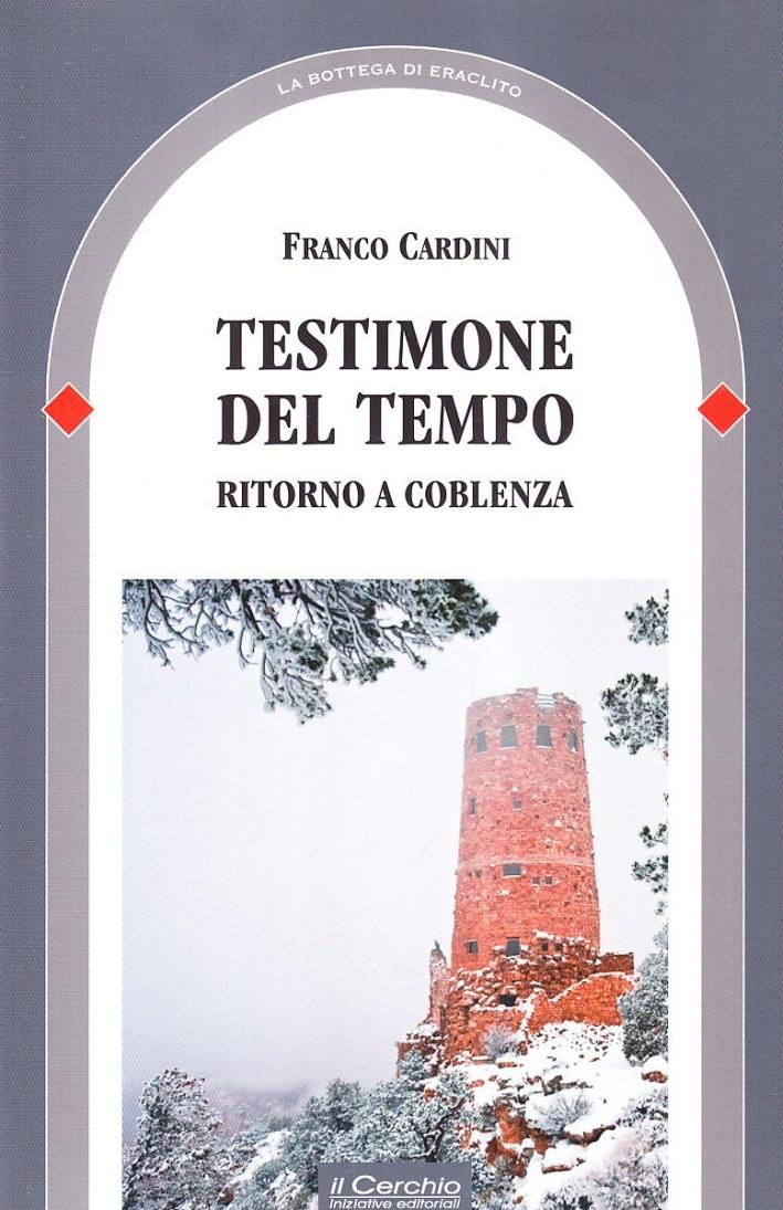 Testimone del tempo. Ritorno a Coblenza