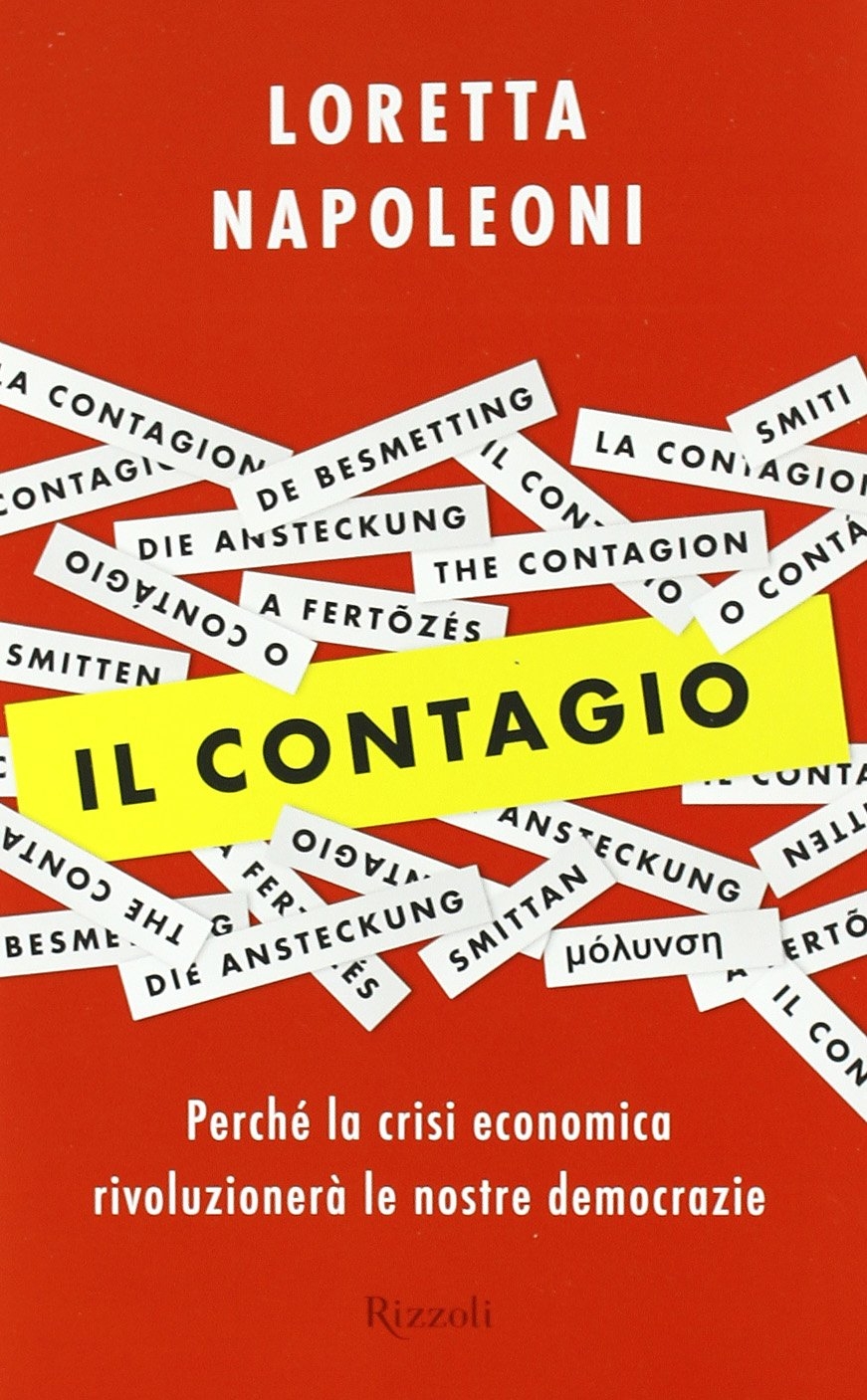 Il contagio. Perché la crisi economica rivoluzionerà le nostre democrazie - Napoleoni, Loretta