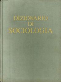 Dizionario di Sociologia. - Gallino, Luciano