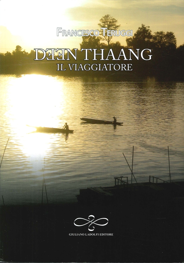 Deen Thaang. Il Viaggiatore. - Teruggi, Francesco