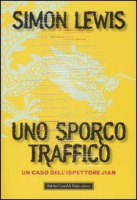 Uno sporco traffico - Lewis, Simon