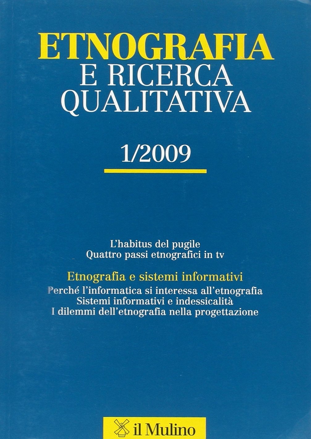 Etnografia e ricerca qualitativa (2009). Vol. 1