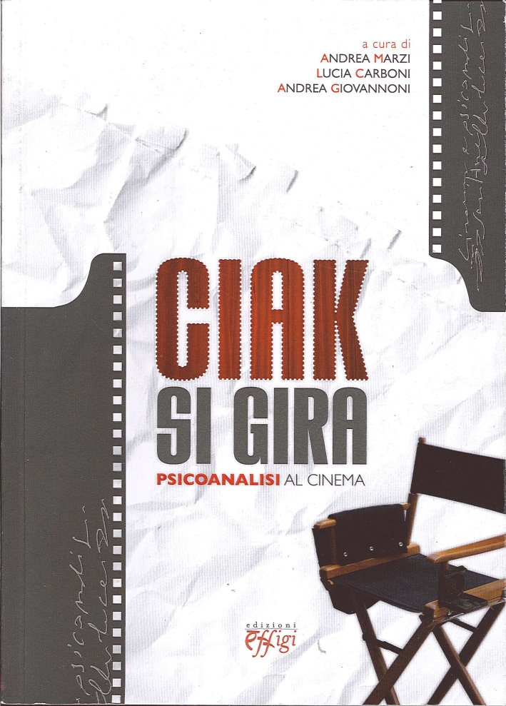 Ciak si gira. Psicoanalisi al cinema