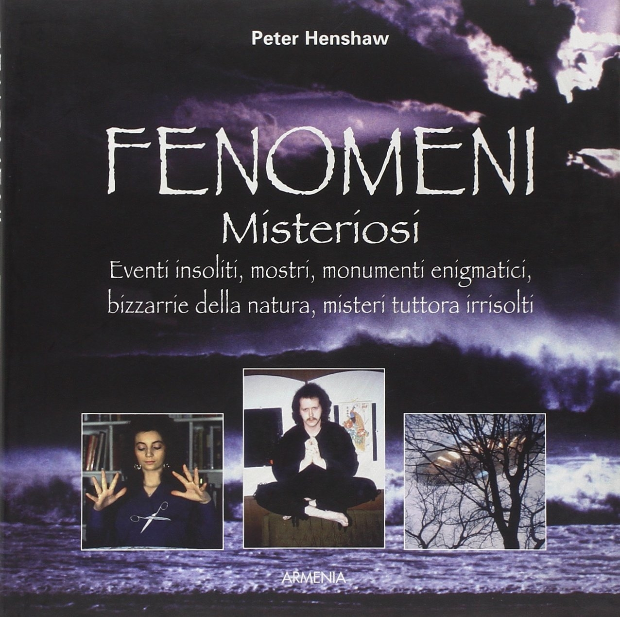 Fenomeni misteriosi - Henshaw, Peter