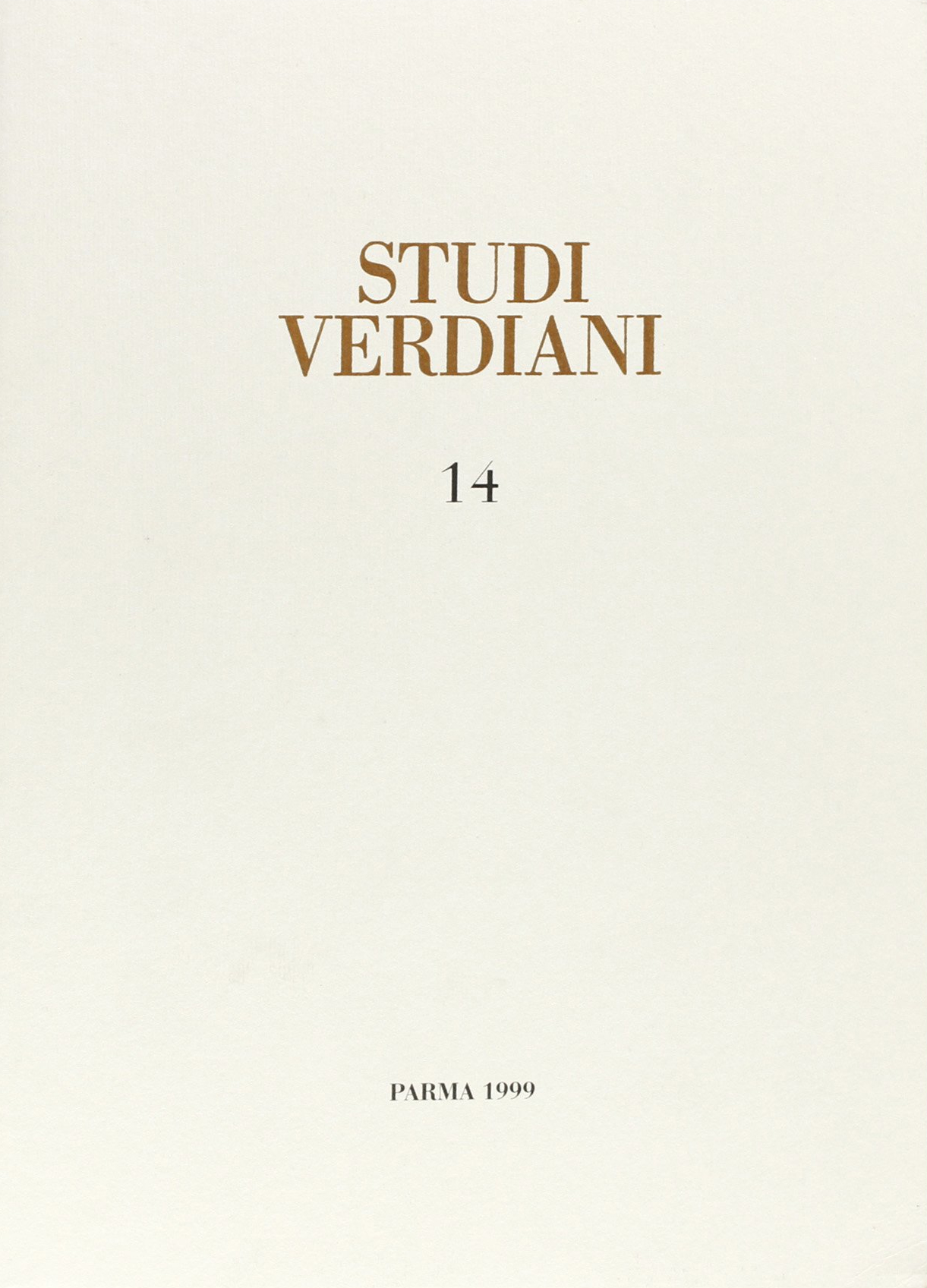 Studi Verdiani. Vol. 14. - Verdi Giuseppe Ricordi Giulio