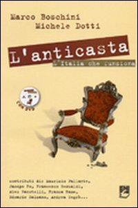 L'anticasta. L'Italia che funziona. Con DVD - Boschini, Marco Dotti, Marco