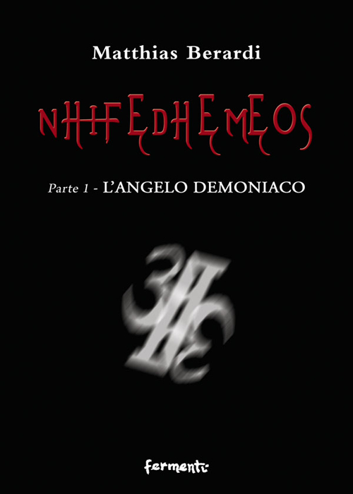 Nhifedhemeos. L'angelo demoniaco. Vol. 1.