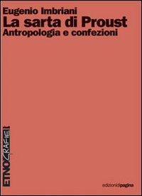 La sarta di Proust. Antropologia e confezioni - Imbriani, Eugenio