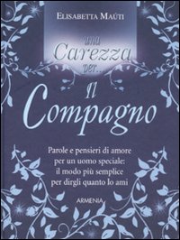 Una carezza per il compagno - Muti, Elisabetta