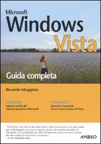 Windows Vista. Guida completa. - Meggiato, Riccardo