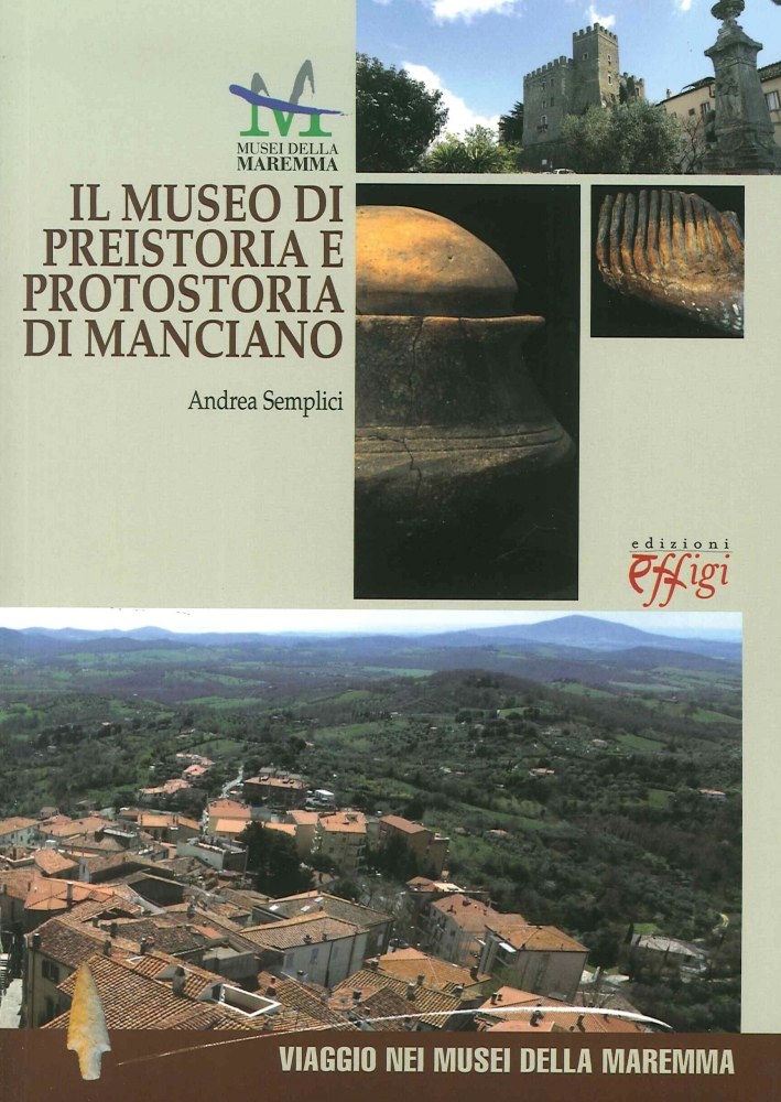 Il Museo di preistoria e protostoria di Manciano - Semplici Andrea