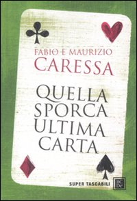 Quella Sporca Ultima Carta. - Caressa, Fabio Caressa, Maurizio