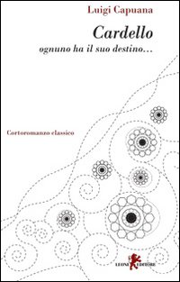 Cardello. Ognuno ha il suo destino. - Capuana, Luigi