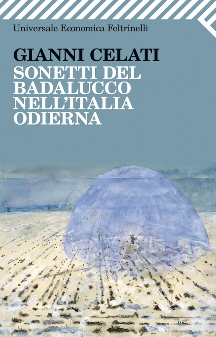 Sonetti del Badalucco nell'Italia odierna - Celati, Gianni