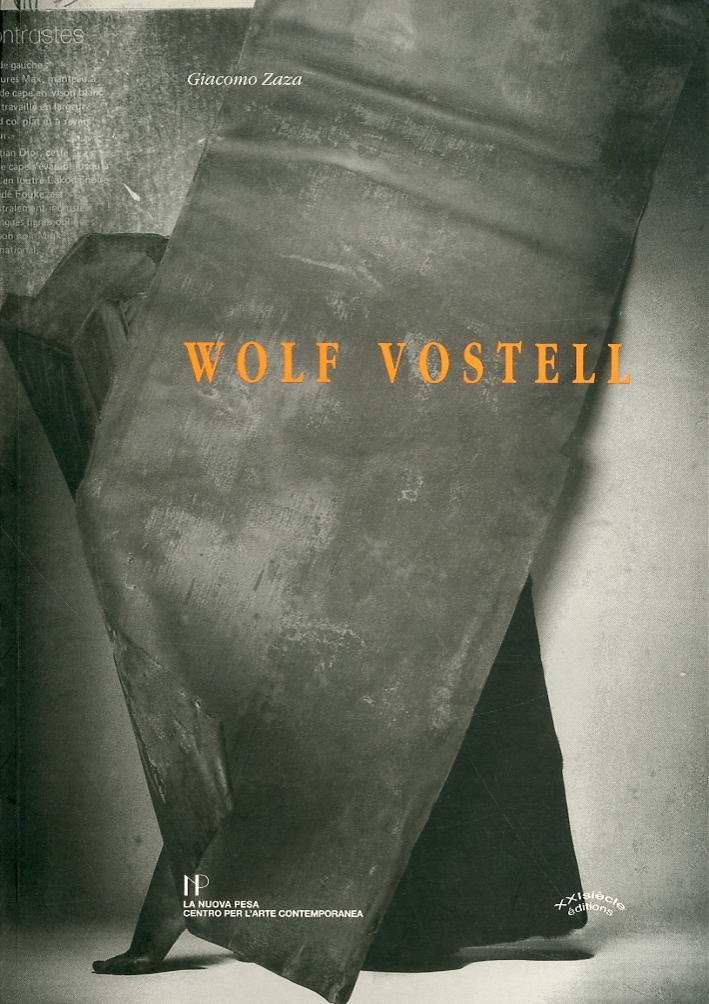 Wolf Vostell. Diventare e lasciarsi diventare - Zaza Giacomo