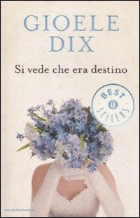 Si vede che era destino - Dix, Gioele