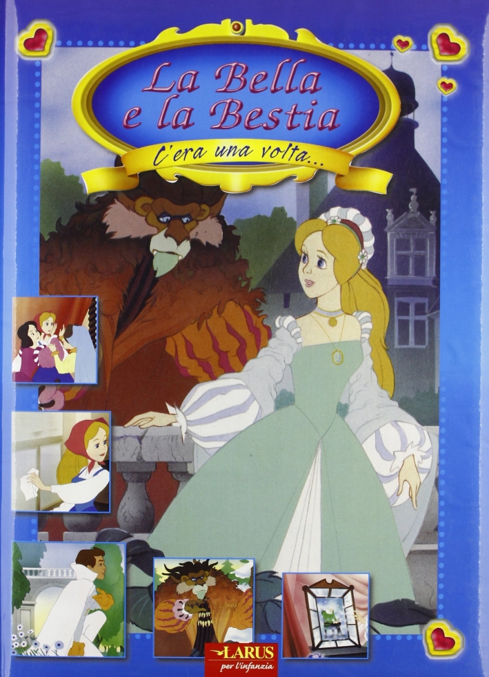 C'era una volta la Bella e la bestia.