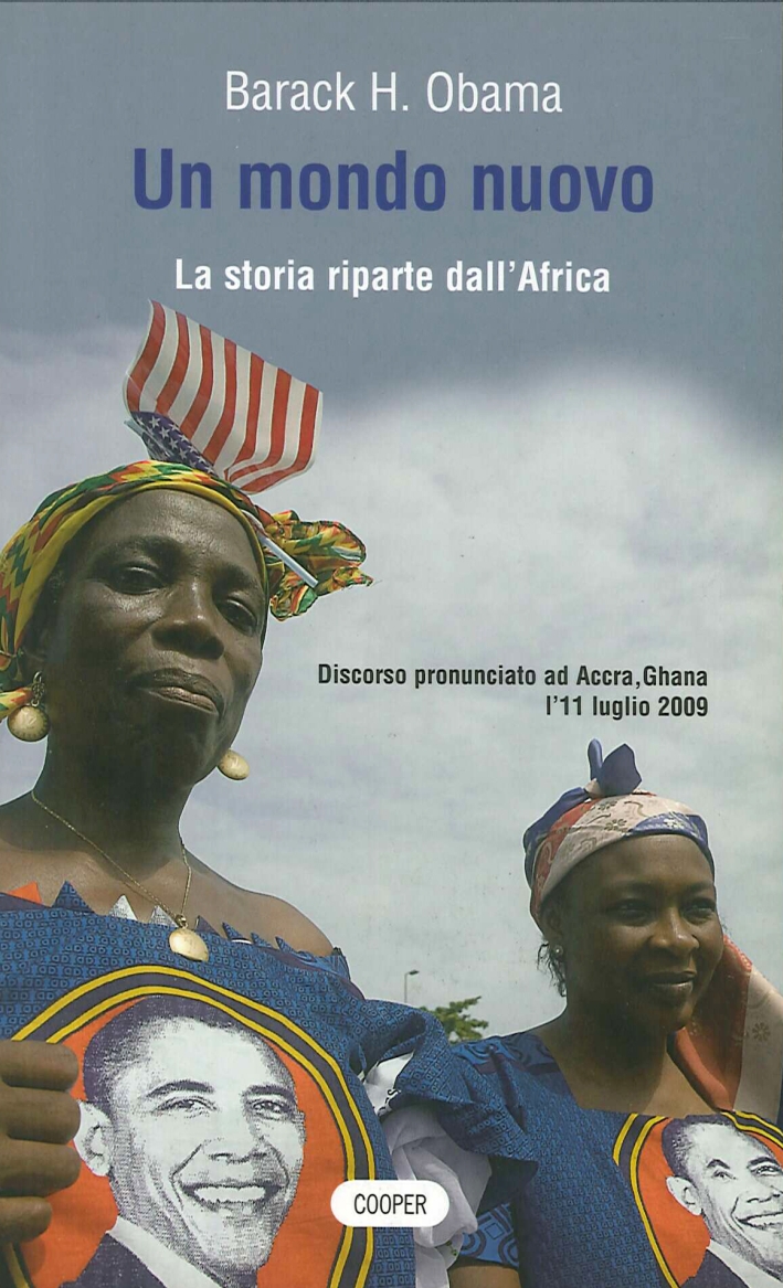 Un mondo nuovo. La storia riparte dall'Africa - Obama, Barack