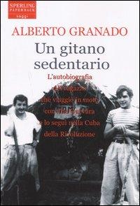 Un gitano sedentario - Granado, Alberto