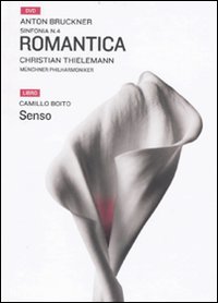 Sinfonia n. 4 «Romantica». Senso. Con DVD - Bruckner, Joseph A Boito, Camillo