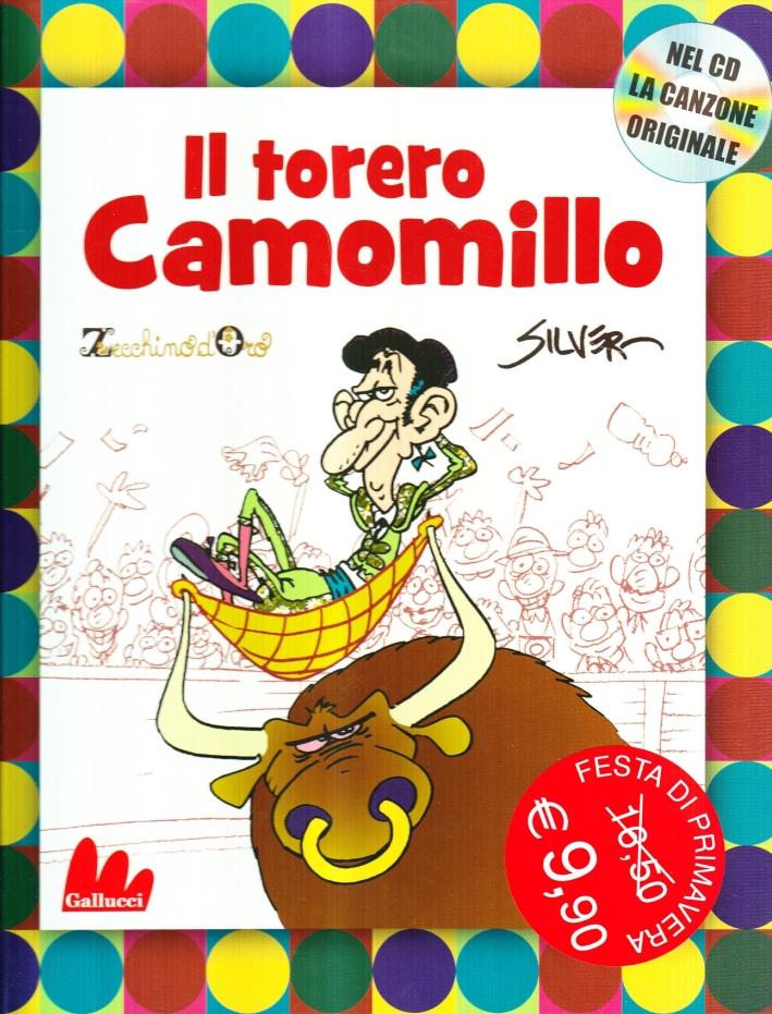 Il torero Camomillo. Con CD Audio. - Silver