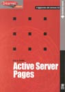 Active Server Pages. Aggiornato alla versione 3.0. - Smith, Eric A