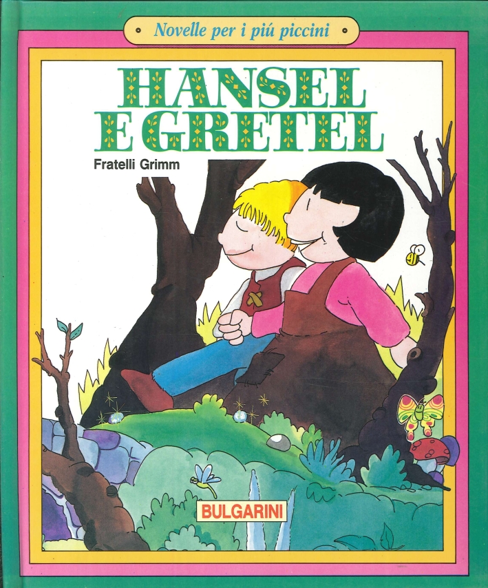 Hansel e Gretel. - Grimm, Jacob Grimm, Wilhelm