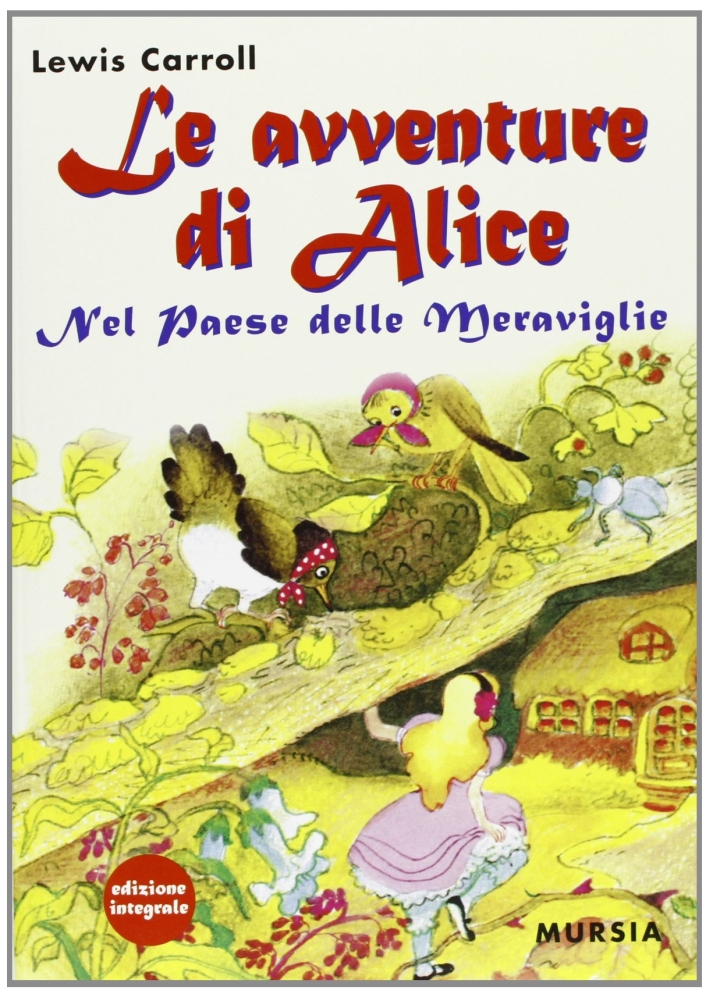 Le avventure di Alice nel paese delle meraviglie - Carroll, Lewis