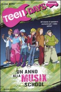 Un Anno alla Musix School. Teen Days - Mora, Elena