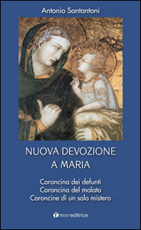 Nuova devozione a Maria - Santantoni Antonio