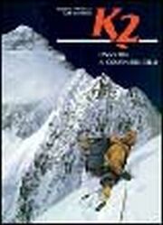 K2. Una sfida ai confini del cielo - Mantovani, Roberto Diemberger, Kurt