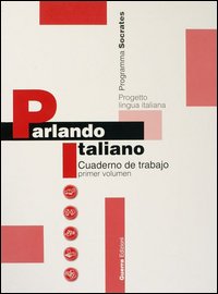 Parlando italiano. Cuaderno de trabajo. Vol. 1.