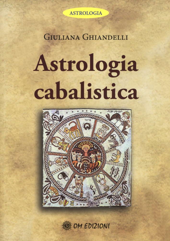 Astrologia cabalistica - Ghiandelli, Giuliana
