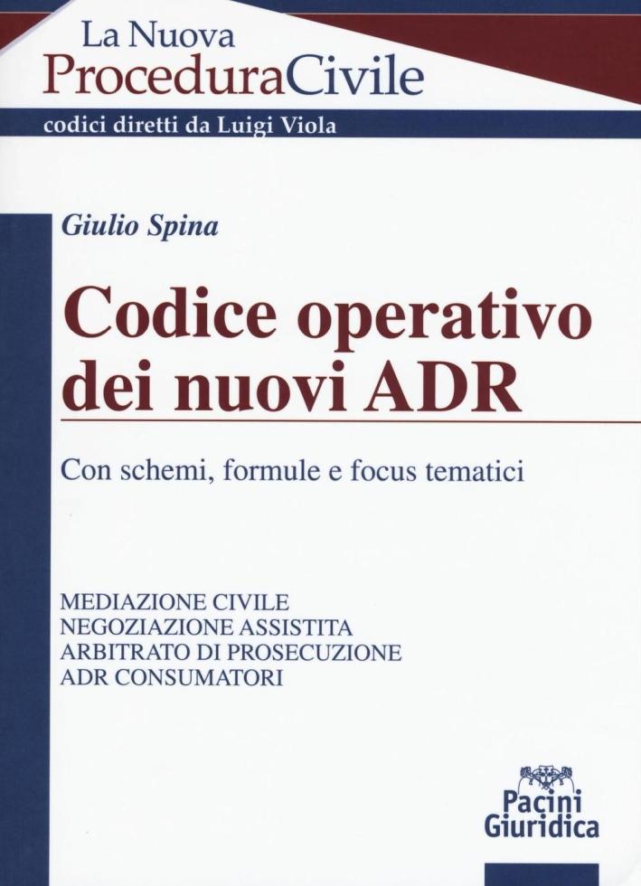 Codice operativo dei nuovi ADR. Con schemi, formule e focus tematici - Spina Giulio