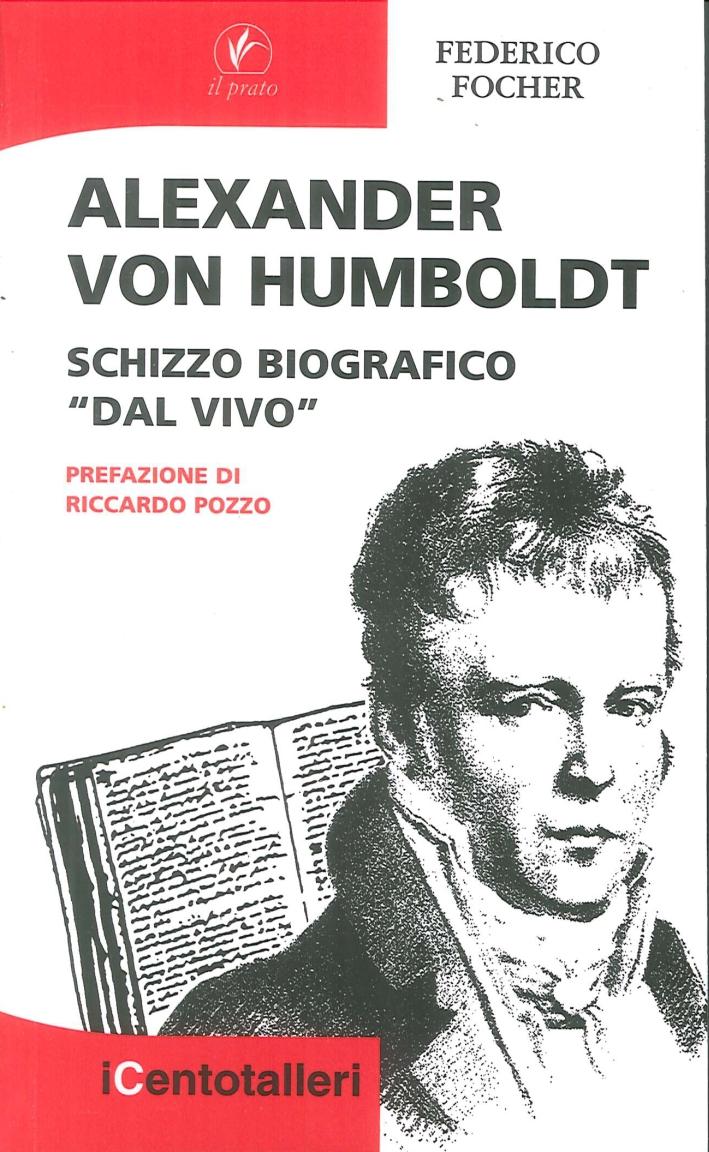 Alexander Von Humboldt. Schizzo Biografico 