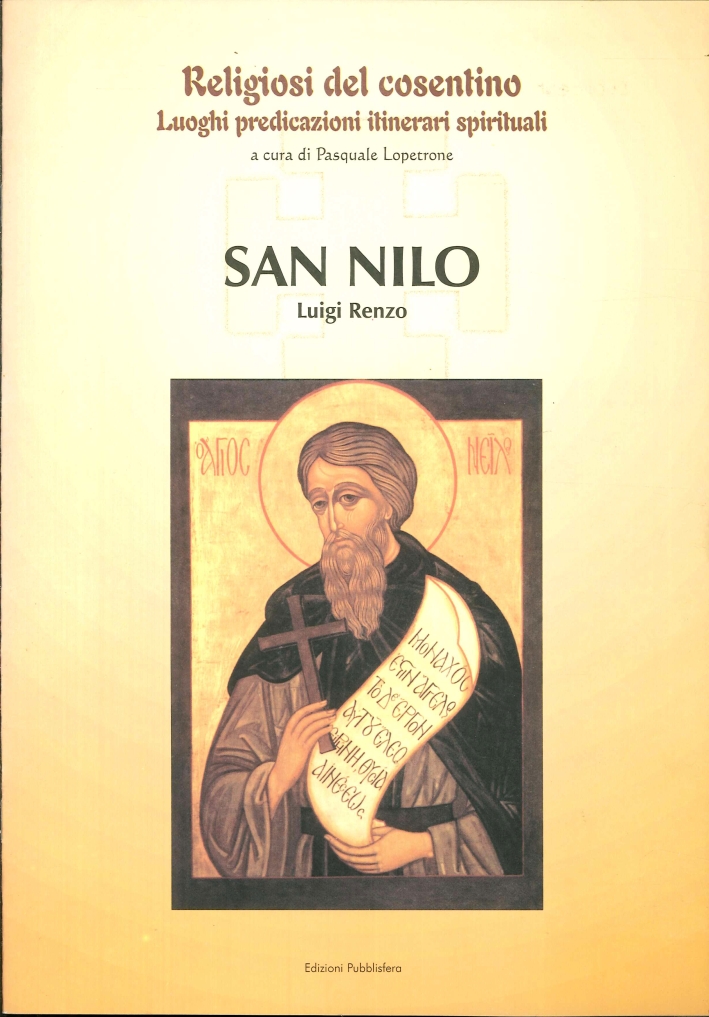 San Nilo. Estratto Da Religiosi del Cosentino. Luoghi, Predicazioni, Itinerari Spirituali. - Renzo Luigi