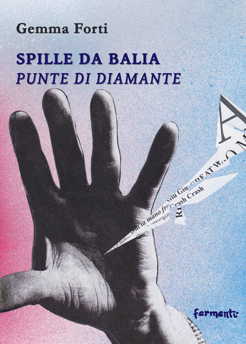 Spille Da Balia. Punte di Diamante - Gemma Forti