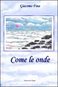 Come le onde - Fina, Giacomo