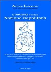 La coscienza ci rivela la nazione napolitana. - Iannaccone, Antonio